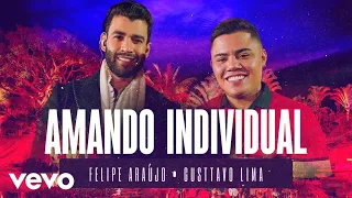 Amando Individual - Felipe Araújo, Gusttavo Lima