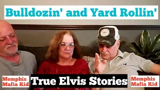 Bulldozin' & Yard Rollin with Elvis