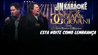 ESSA NOITE COMO LEMBRANÇA  GIAN & GIOVANI CANTA JOÃO MINEIRO & MARCIANO JN KARAOKE