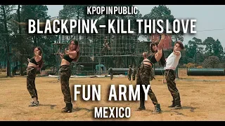 [KPOP IN PUBLIC MEXICO] BLACKPINK (블랙핑크) - 'Kill This Love' DANCE COVER BY TAGGME (Soldier ver.)