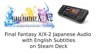 FFX/X-2 HD Remastered Enable Japanese Voices with  English Subtitles on Steam Deck