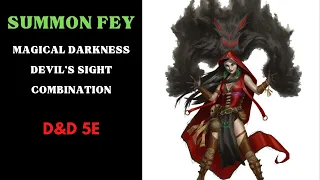 Summon Fey: Darkness and Devil's sight combination D&D 5e