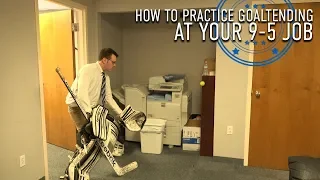 How to Practice Goaltending at Your 9-5 Job - Goalie Smarts Ep. 56