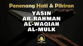 QURAN MERDU (YASSEN,ARRAHMAN,ALWAQIAH,ALMULK) Penenang Hati dan Pikiran | By ISMAIL AL-QADI