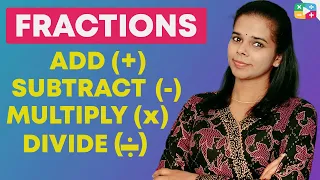 Fractions Basic Introduction | How to Add, Subtract, Multiply and Divide Fractions