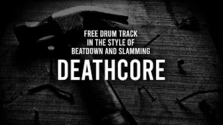Free Drum Track In The Style Of Beatdown And Slamming Deathcore 158bpm / 140bpm