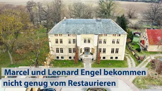 Gutshaus Thurow - Marcel und Leonard Engel bekommen nicht genug vom Restaurieren