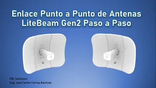 Configuración de enlace Punto a Punto utilizando LiteBeam Gen2