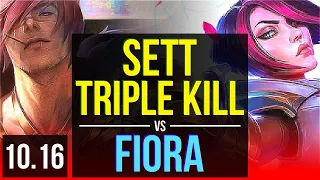 SETT vs FIORA (TOP) | 6 early solo kills, Triple Kill, 9 solo kills, Legendary | KR Master | v10.16