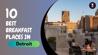 Best Breakfast Places in Detroit | Where to eat in Detroit | United States