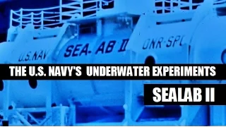 U.S. NAVY'S UNDERWATER MILITARY EXPERIMENTS - SEALAB II (1966)