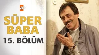 Süper Baba 15. Bölüm