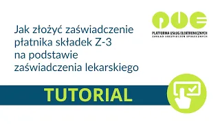 Tutorial zaświadczenie Z-3 na podstawie zaświadczenia lekarskiego [PUE ZUS]