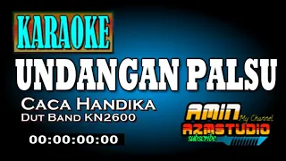 UNDANGAN PALSU || Caca Handika || KARAOKE