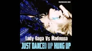 Lady Gaga Vs Madonna - Just Danced Up Hung Up (Mixmachine Mashup)