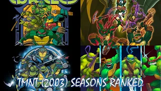 All 7 TMNT 2003 Animated Series Seasons RANKED