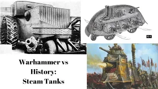 Warhammer vs History - Steam Tanks