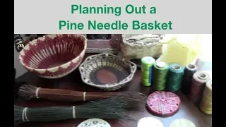 Planning a Pine Needle Basket