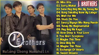 J Brothers Songs Nonstop 2021 -  Best of J Brother OPM Tagalog Love Songs -  Full Album