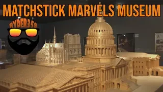 Matchstick Marvels - It's all match sticks!