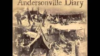 Andersonville Diary, Escape And List Of The Dead (FULL Audiobook)