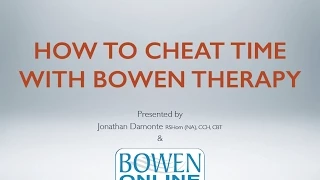 How to Cheat Time with Bowen Therapy