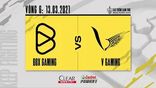 Box Gaming vs V Gaming - Vòng 6 ngày 1 [13.03.2021] | ĐTDV mùa Xuân 2021