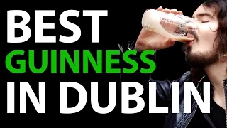 The 5 Best Pints Of Guinness In Dublin