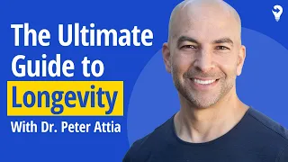 Secrets to Living Longer: Peter Attia's Expert Tips