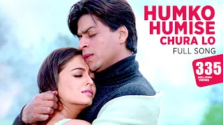 Humko Humise Chura Lo - Full Song | Mohabbatein | Shah Rukh Khan | Aishwarya Rai