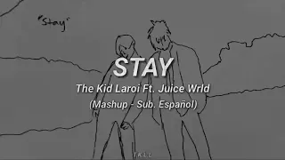 The Kid Laroi Ft. Juice Wrld - STAY (Sub. Español - Mashup)