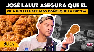 JOSÉ LALUZ ASEGURA QUE EL PICA POLLO HACE MAS DAÑO QUE LA DR***A