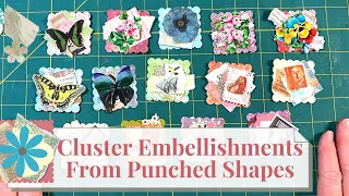 Easiest Cluster Embellishments I've Ever Made!  With Pre-Punched Shapes | #msscrapbusters Challenge