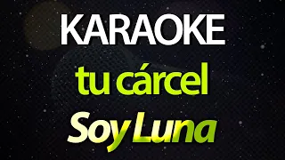 ⭐ Tu Cárcel - Soy Luna (Sou Luna / Los Bukis / Los Enanitos Verdes) (Karaoke Version) (Cover)