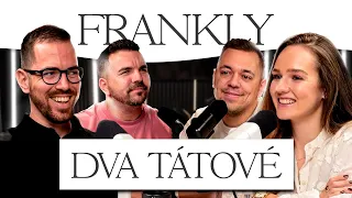 Nějaký pár to udělat musel, jsme úplně stejní rodiče jako ostatní | Dva tátové | FRANKLY #7