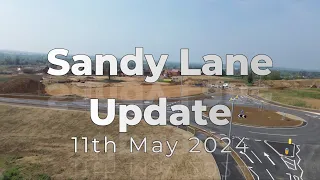 Sandy Lane Update 11th May 2024 - What are they doing?