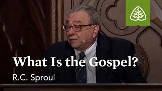 R.C. Sproul: What Is the Gospel?