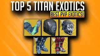 Best Titan Exotics! | Top 5 Titan Exotic Armor for PvP | Destiny 2