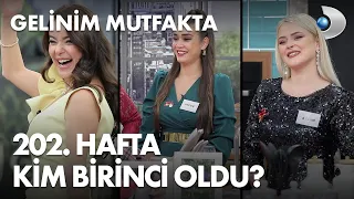 Gelinim Mutfakta'da 202. Hafta kim birinci oldu? 21 Ekim 2022