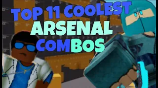 Top 11 Coolest Arsenal Combos You Can Use! (Roblox)