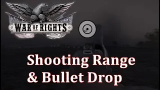 War of Rights - Shooting Range and Bullet Drop