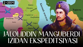 JALOLIDDIN MANGUBERDI IZIDAN EKSPEDITSIYA 2-QISM