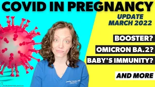 *Update* COVID in PREGNANCY (March 2022)  |  Dr. Jennifer Lincoln