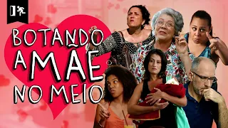 COMPILADO | BOTANDO A MÃE NO MEIO