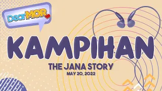 Dear MOR: "Kampihan" The Jana Story 05 - 20 - 22