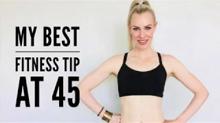 The Best Health & Fitness Tip (How I Achieved My Best Health at 45!)