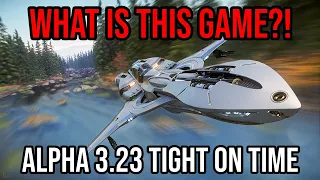 Is Star Citizen A Live Service OR An Early Access Game - Alpha 3.23 Is Tight On Time...