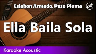 Eslabon Armado, Peso Pluma - Ella Baila Sola (SLOW karaoke acoustic)