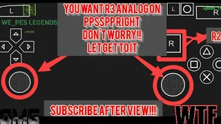 HOW TO SET R3 BUTTON ON PPSSPP