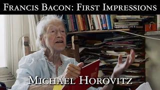 Francis Bacon: First Impressions – Michael Horovitz